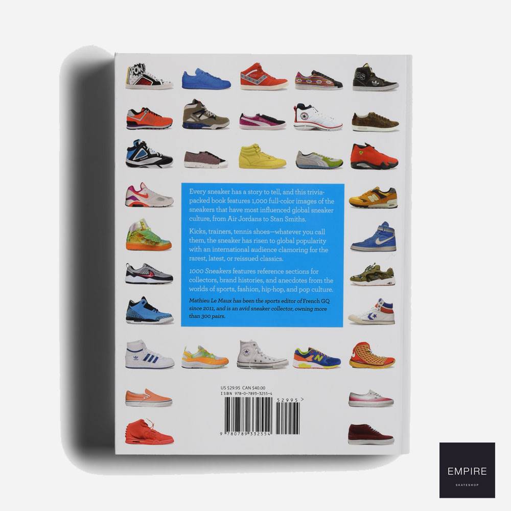 1000 SNEAKERS A GUIDE TO THE WORLD GREATEST KICKS FROM SPORT TO STREET
