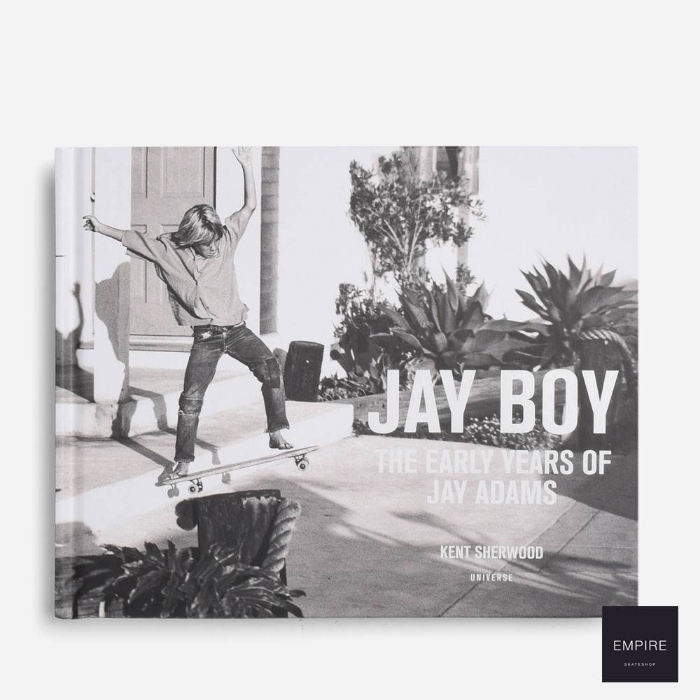 JAY BOY THE EARLY YEARS OF JAY ADAMS