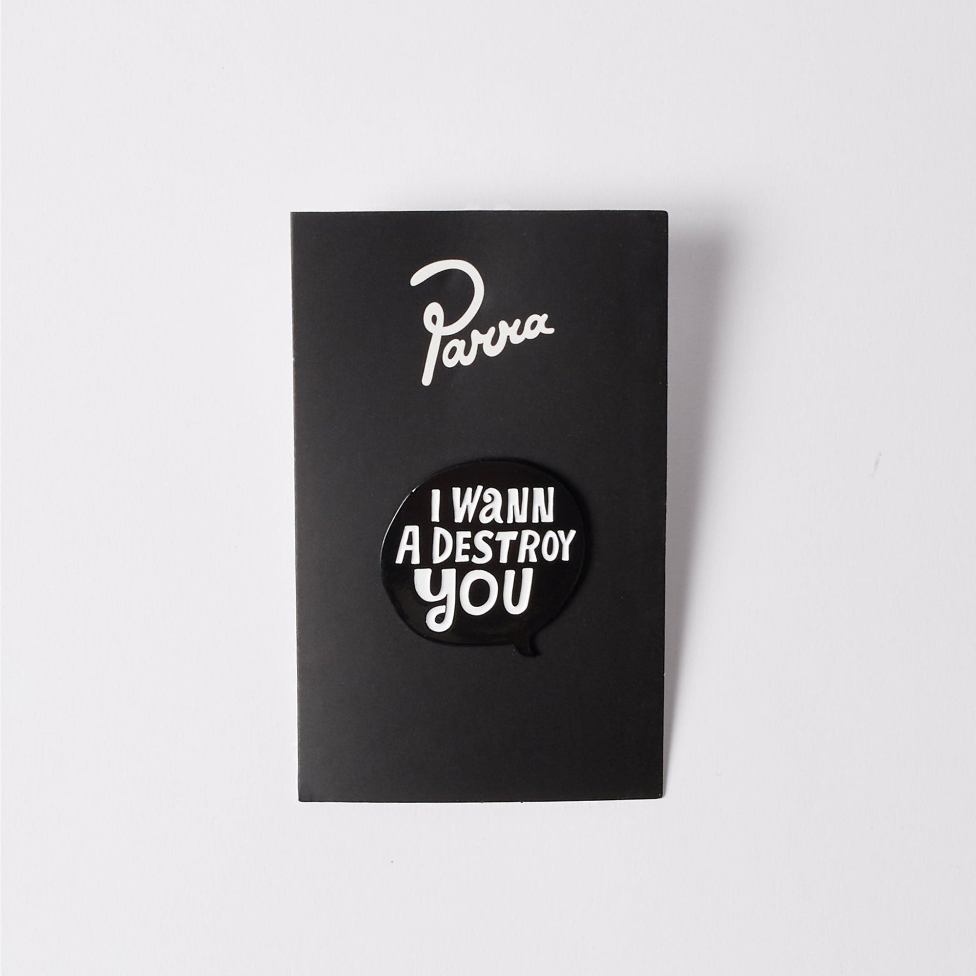 Parra - Destroy You Enamel Pin - Black