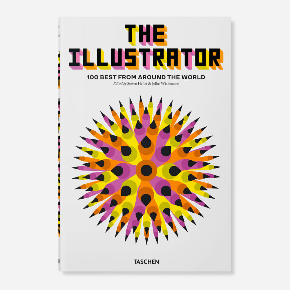 TASCHEN - THE ILLUSTRATOR. 100 BEST FROM AROUND THE WORLD