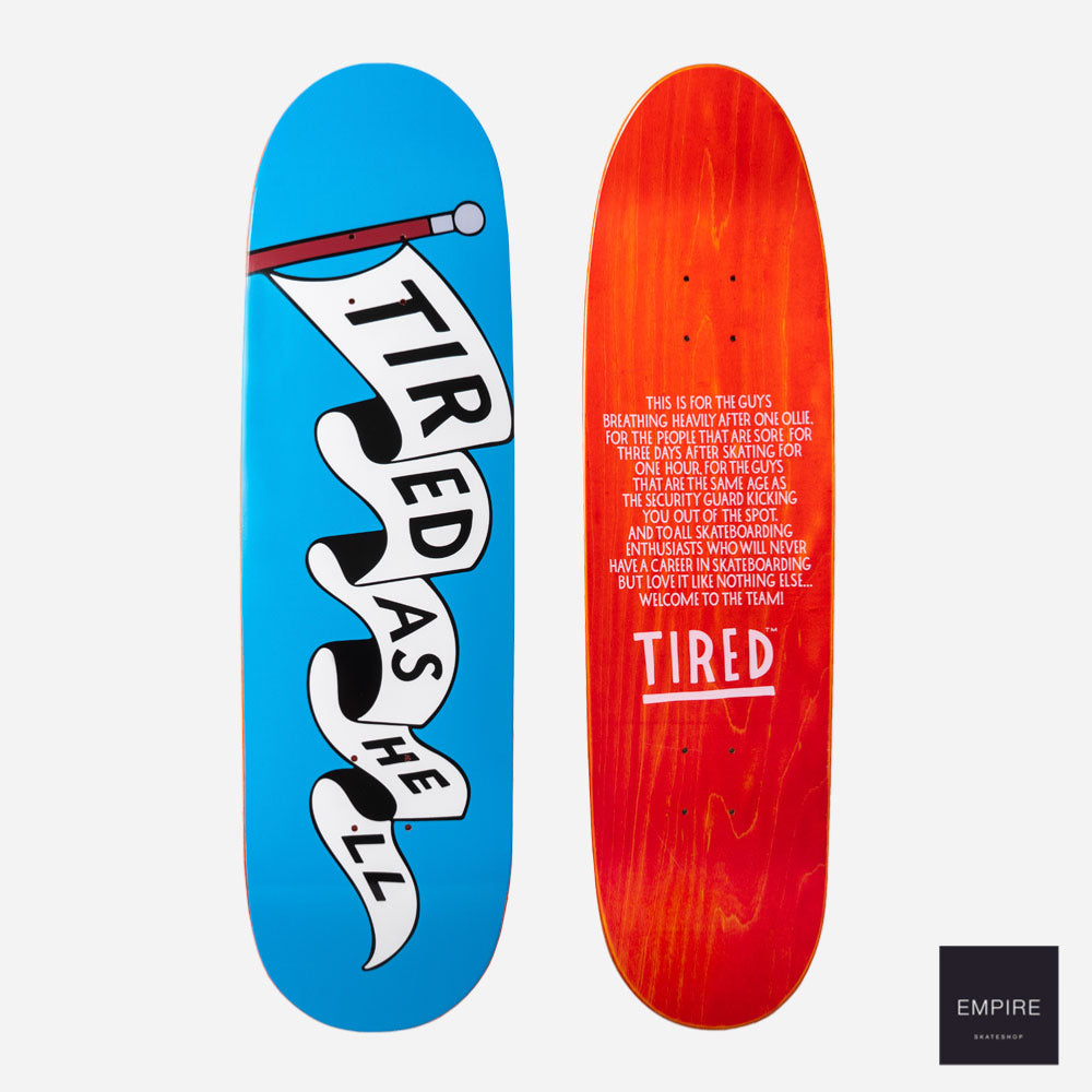 Tired as Hell Skateboard Deal 8.75