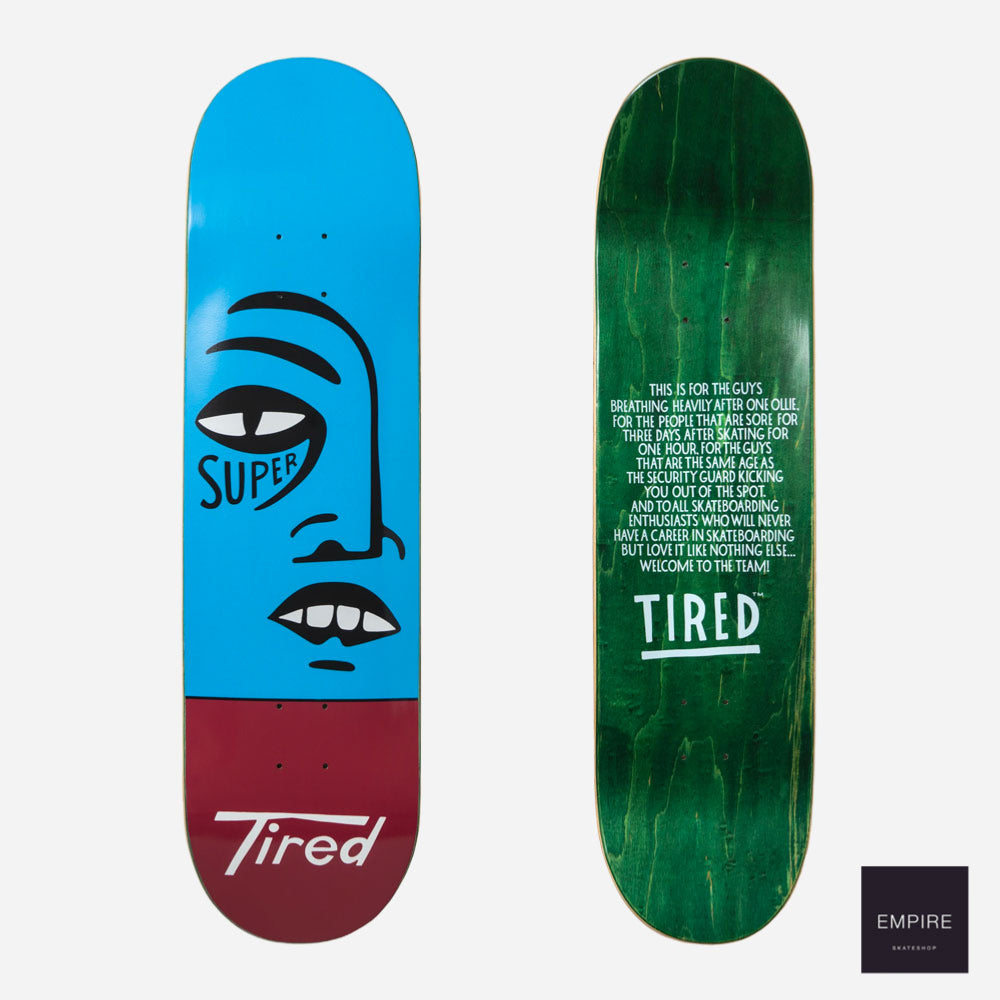Tired Super Tired Skateboard 8.375 "