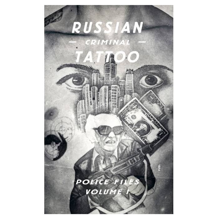RUSSIAN CRIMINAL TATTOO: POLICE FILES 1